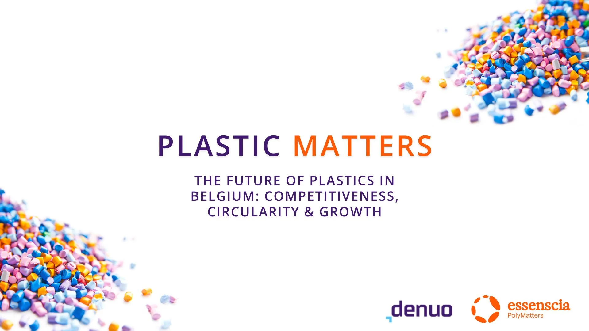 Plastic Matters: "The Future of Plastics in Belgium: Competitiveness, Circularity & Growth"