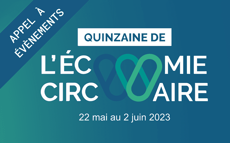 Wallonie : appel à événement pour la quinzaine de l'économie circulaire - édition 2023